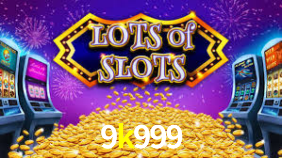 9k999 com